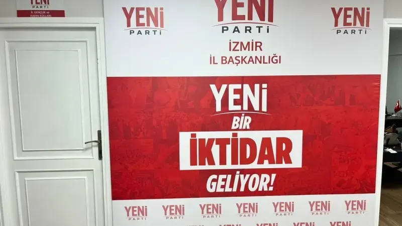 YENİ Parti İzmir yönetiminde kim, hangi göreve getirildi? İşte görev dağılımı